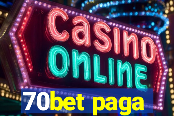 70bet paga